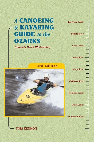 A Canoeing And Kayaking Guide To The Ozarks
