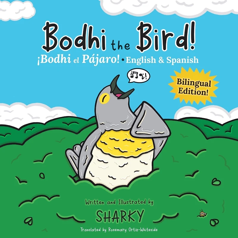 Bodhi the Bird! / ¡Bodhi el Pájaro!: A Rhyming Bilingual English/Spanish Adventure about Self-Discovery & Friendship (SEL and ESL Education)