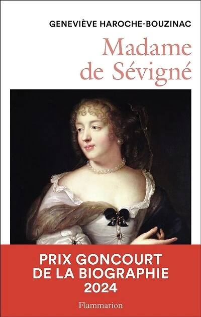 Madame de Sévigné (1626-1696): une femme et son monde au Grand Siècle