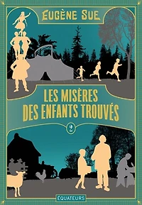Les misères des enfants trouvés ou mémoires d'un valet de chambre, Vol. 2