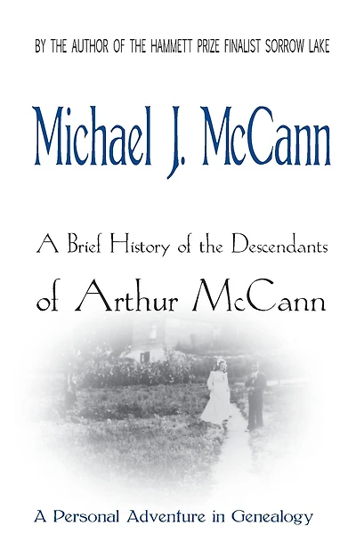 A Brief History of the Descendants of Arthur McCann: A Personal Adventure in Genealogy
