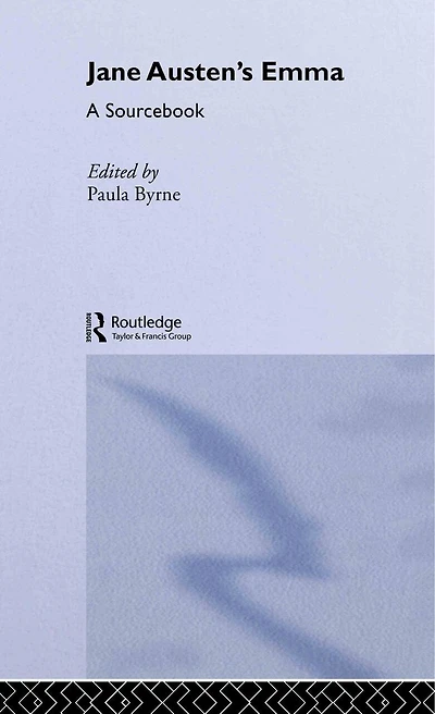 Jane Austen's Emma: A Routledge Study Guide and Sourcebook