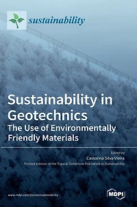 Sustainability in Geotechnics: The Use of Environmentally Friendly Materials