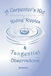 A Carpenter's Kid Riding Ripples: & Tangential Observations