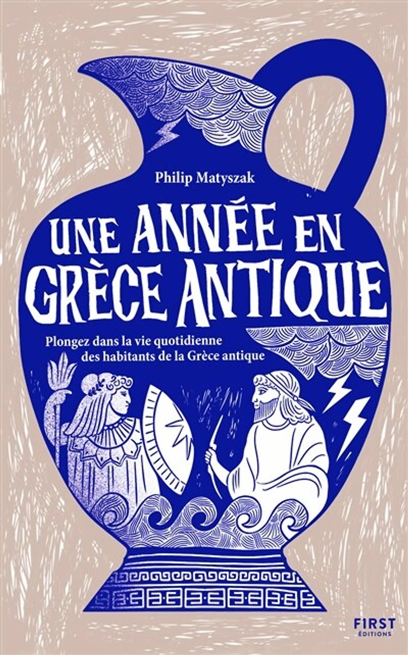 Une année en Grèce antique: plongez dans la vie quotidienne des habitants de antique