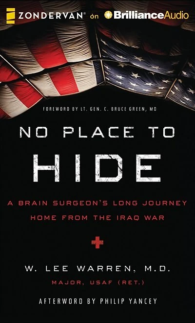 No Place to Hide: A Brain Surgeon's Long Journey Home From The Iraq War