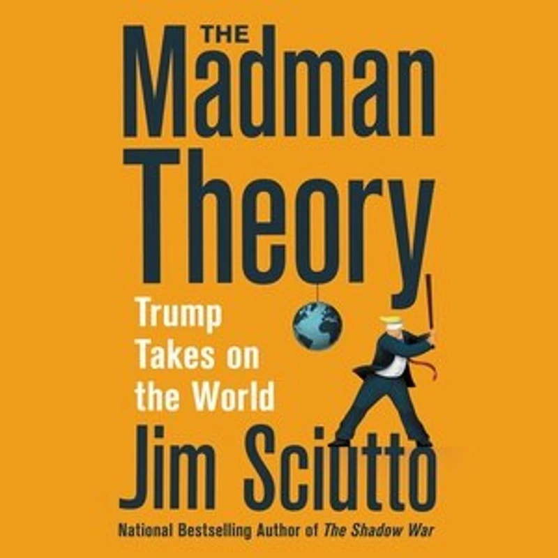the Madman Theory: Trump Takes On World