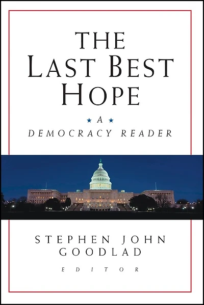 The Last Best Hope: A Democracy Reader