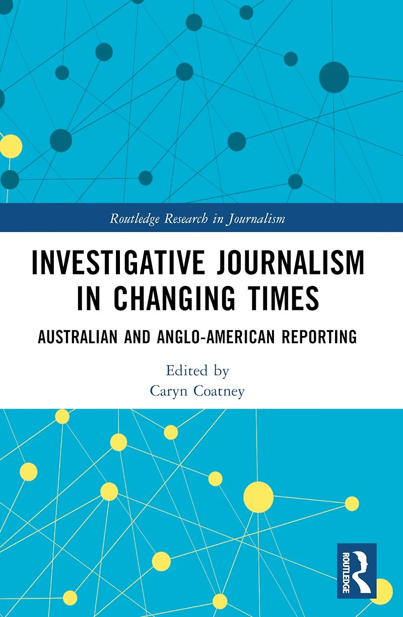 Investigative Journalism Changing Times: Australian and Anglo-American Reporting