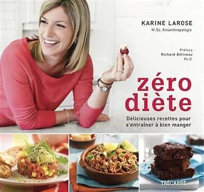 Zéro diète: délicieuses recettes pour s'entraîner à bien manger