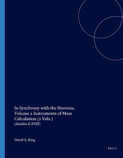 Synchrony with the Heavens, Volume 2 Instruments of Mass Calculation: (Studies X-XVIII)
