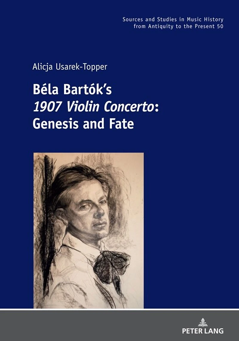 Béla Bartók's 1907 Violin Concerto: Genesis and Fate