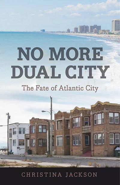 No More Dual City: The Fate of Atlantic City