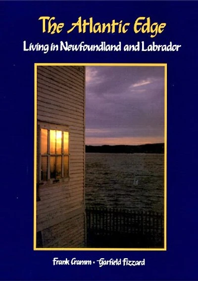 The Atlantic Edge: Living Newfoundland & Labrador