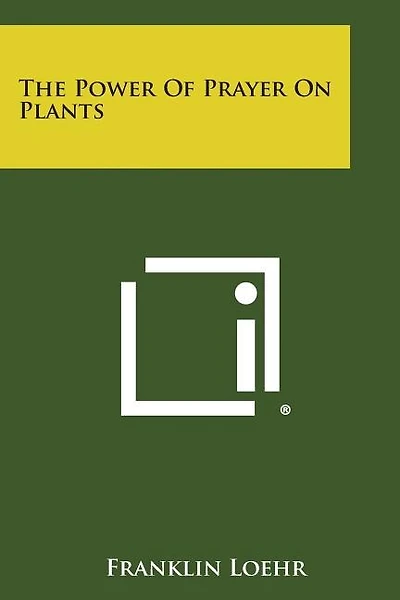 The Power of Prayer on Plants