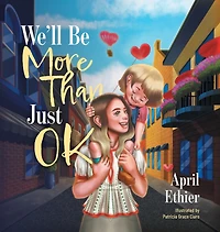 We'll Be More Than Just OK