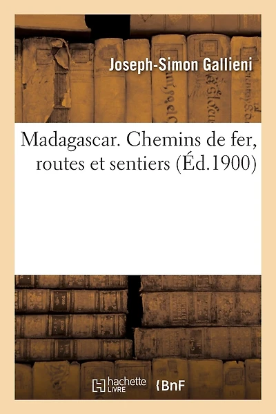 Madagascar. Chemins de fer, routes et sentiers