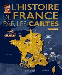 L' histoire de France par les cartes