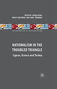 Nationalism The Troubled Triangle: Cyprus, Greece And Turkey