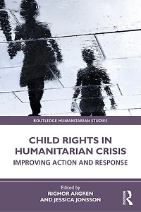 Child Rights Humanitarian Crisis: Improving Action and Response