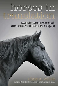 Horses Translation: Essential Lessons Horse Speak