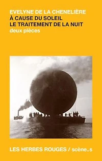À cause du soleil / Le traitement de la nuit: Deux pièces