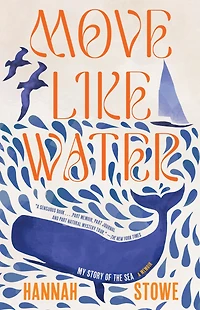 Move Like Water: My Story of the Sea