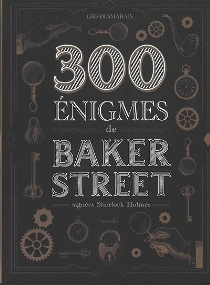 300 énigmes: spécial Sherlock Holmes