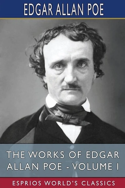 The Works of Edgar Allan Poe - Volume I (Esprios Classics)