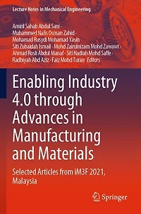 Enabling Industry 4.0 through Advances in Manufacturing and Materials: Selected Articles from iM3F 2021, Malaysia