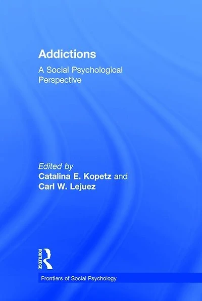 Addictions: A Social Psychological Perspective