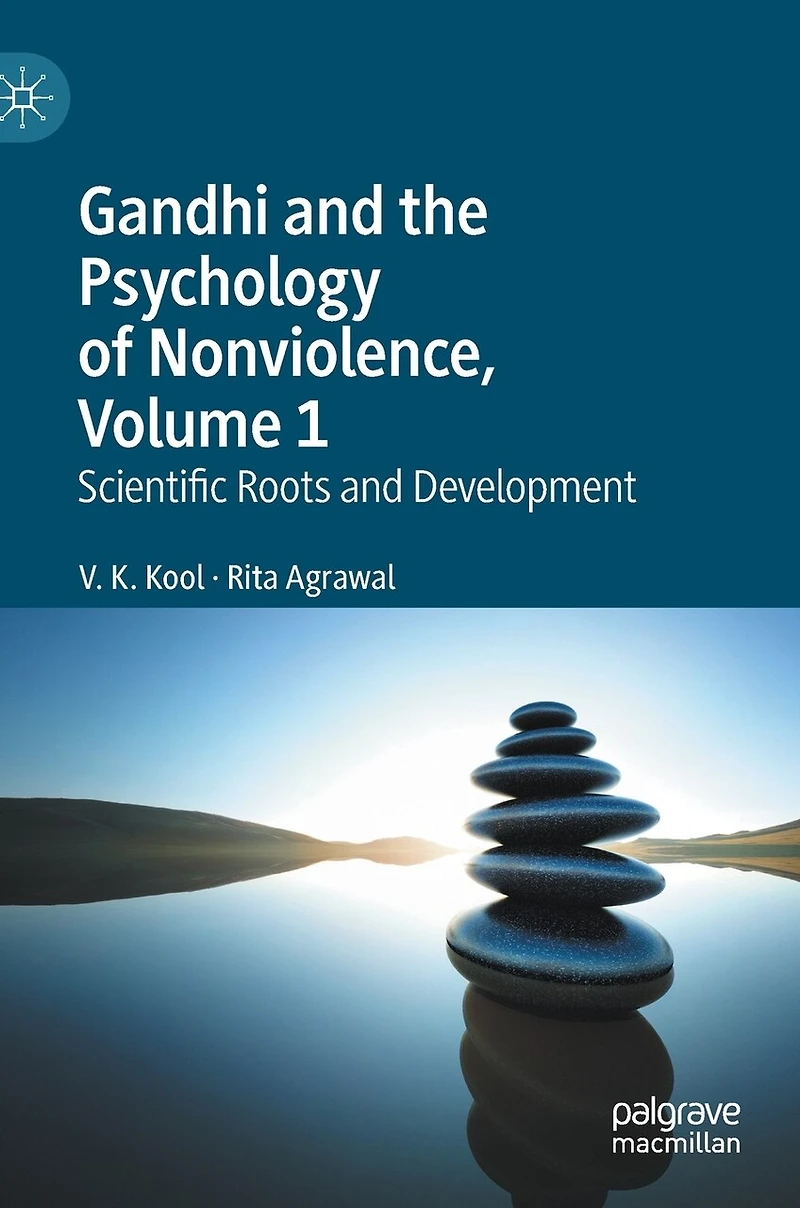 Gandhi and the Psychology of Nonviolence, Volume 1: Scientific Roots Development