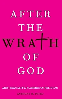 After the Wrath of God: AIDS, Sexuality, and American Religion