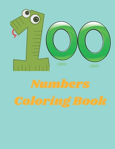 Numbers Coloring Book: Fun with Numbers, Letters, Shapes, Colors, Big Activity Workbook for Toddlers & Kids