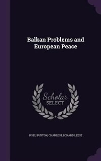 Balkan Problems and European Peace (Classic Reprint)