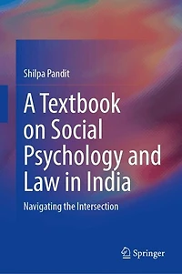 A Textbook on Social Psychology and Law India: Navigating the Intersection