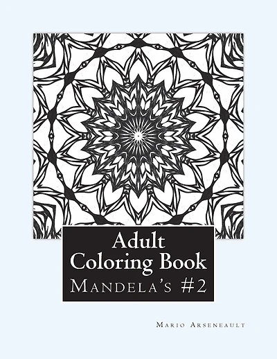 Adult Coloring Book #2: Mandela's and More