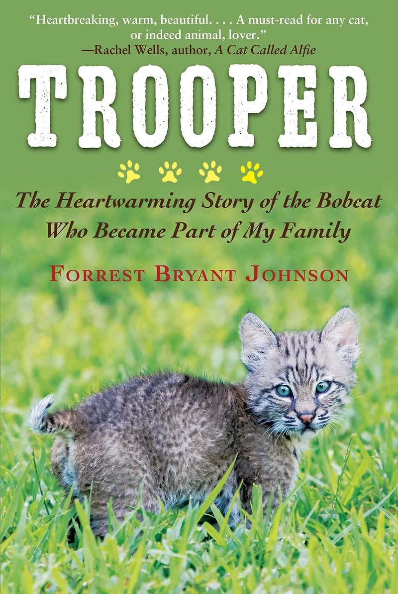 Trooper: The Heartwarming Story Of Bobcat Who Became Part My Family