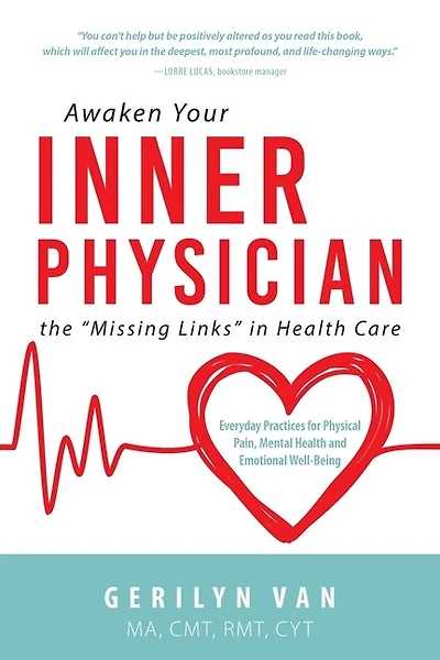 Awaken Your INNER PHYSICIAN: the "Missing Links" in Health Care