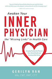 Awaken Your INNER PHYSICIAN: the "Missing Links" in Health Care