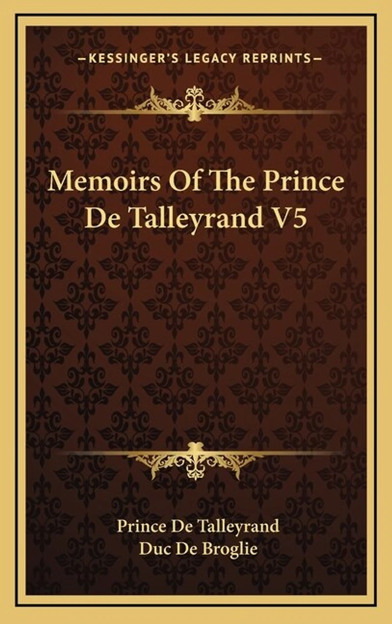 Memoirs Of The Prince De Talleyrand V5