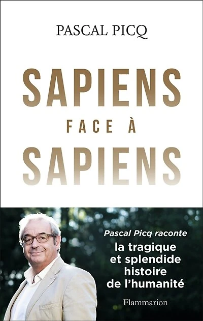 Sapiens face à sapiens: la splendide et tragique histoire de l'humanité