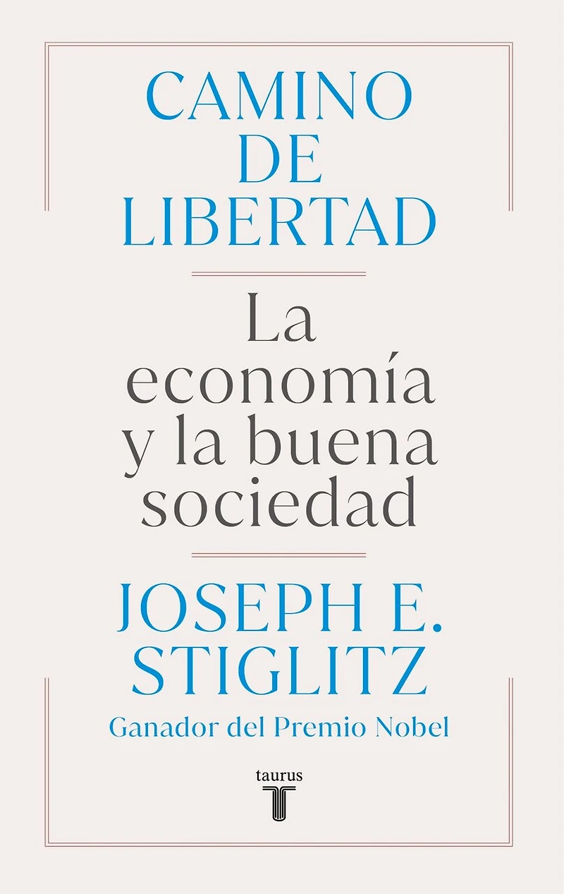 Camino de libertad. la economía y buena sociedad / The Road to Freedom