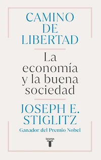 Camino de libertad. la economía y buena sociedad / The Road to Freedom