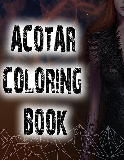 Acotar Coloring Book: Coloring Gift Book For A Court Of Thorns And Roses Lovers ( Unofficial )