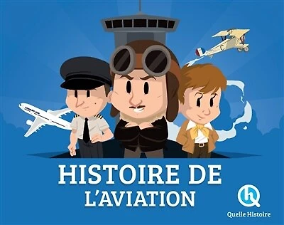 Histoire de l'aviation: toujours plus haut, loin, vite !