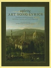 Exploring Art Song Lyrics: Translation and Pronunciation of the Italian, German French Repertoire