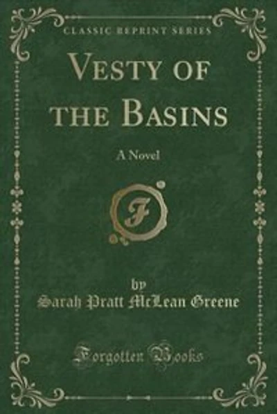 Vesty of the Basins: A Novel (Classic Reprint)