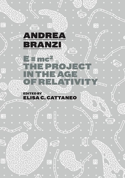 Andrea Branzi: E=mc2: The Project In The Age Of Relativity