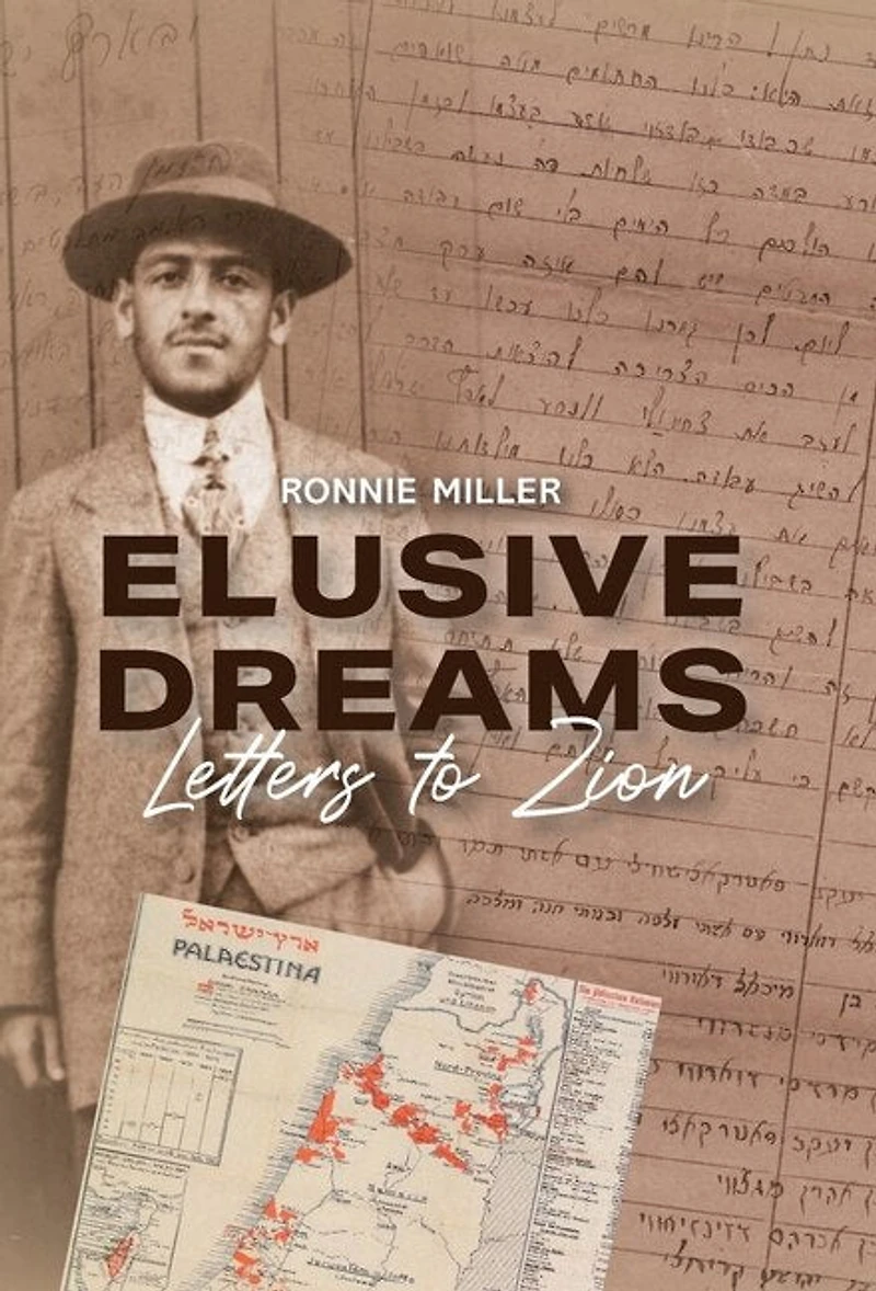 Elusive Dreams: Letters to Zion